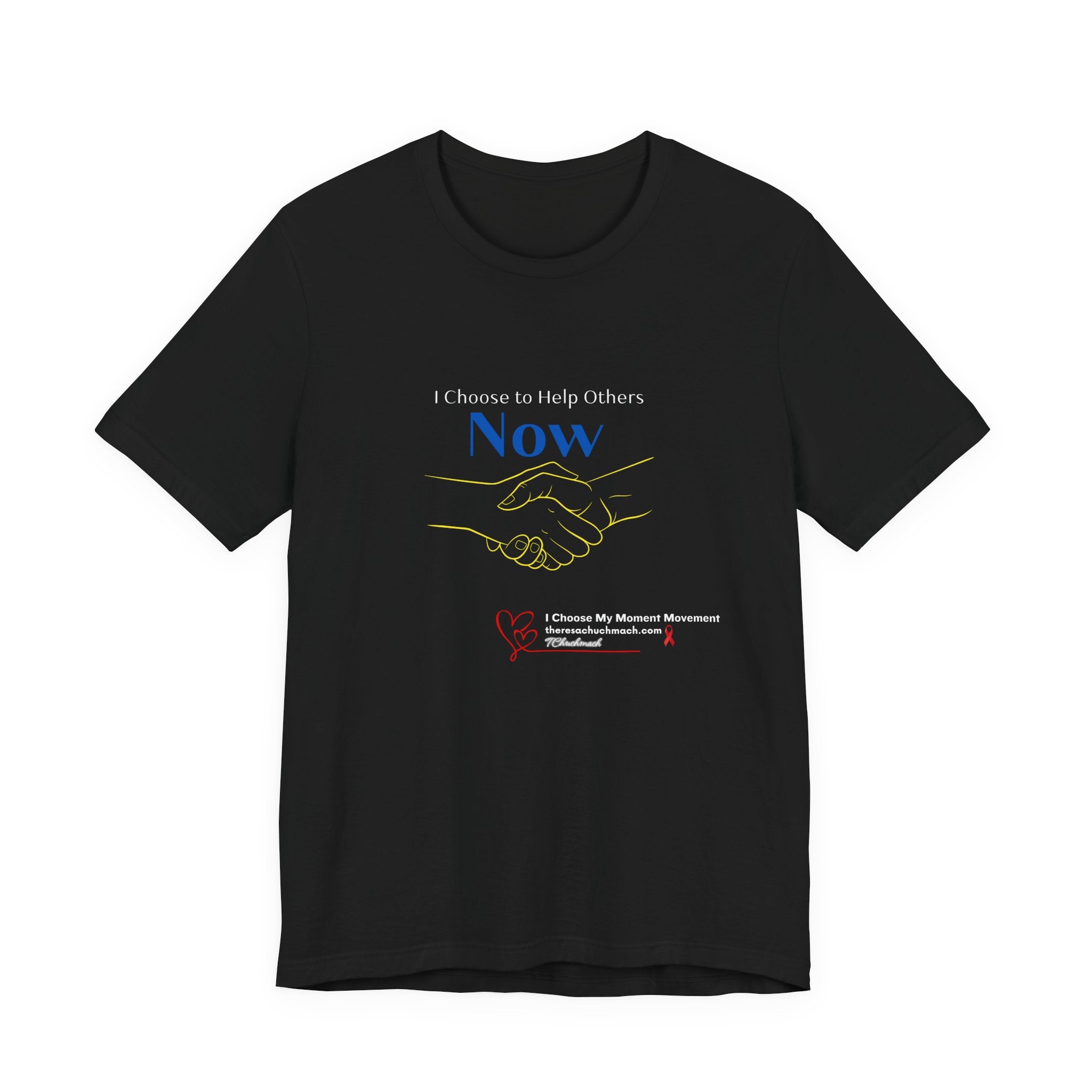 Now I Choose to Help Others T‑Shirt — Inspirational Volunteer Support Tee